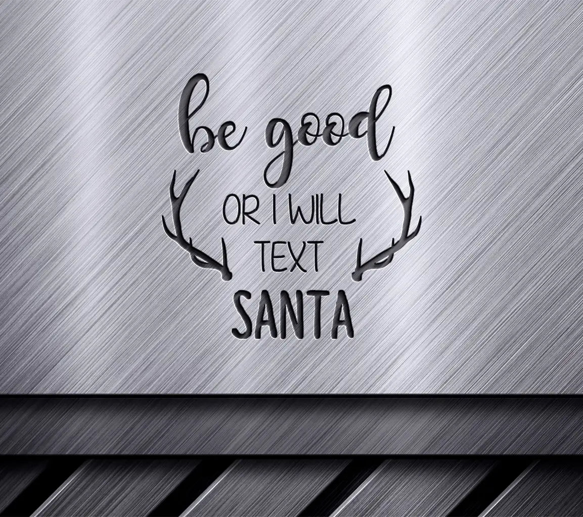 Funny Be Good or Ill Text Santa Christmas SVG Bundle SVG