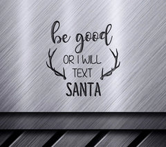 Funny Be Good or Ill Text Santa Christmas SVG Bundle SVG