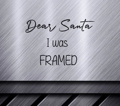 Funny Christmas SVG Quote Bundle Dear Santa I Was Framed SVG