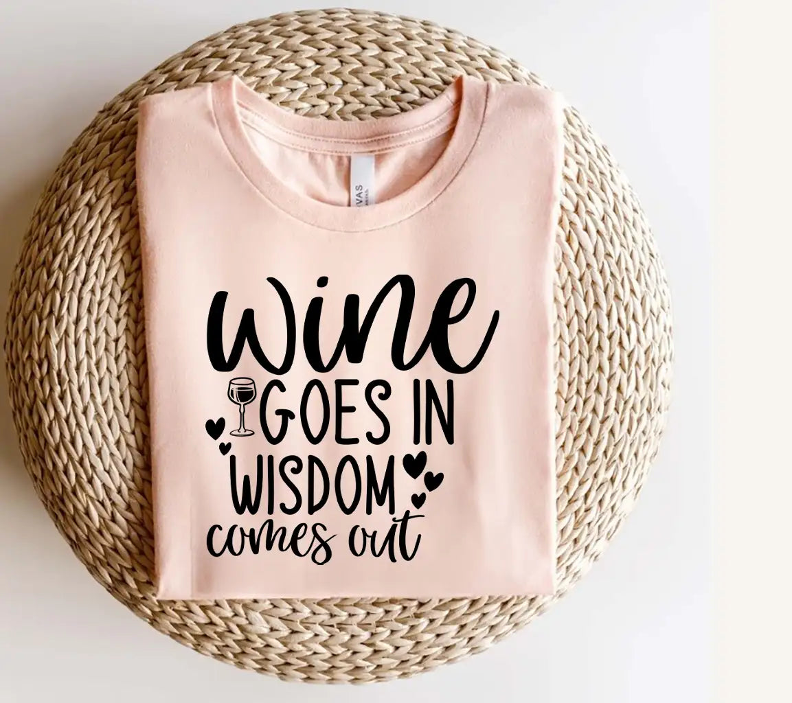 Wine Goes In, Wisdom Comes Out SVG - Funny Quote Design SVG