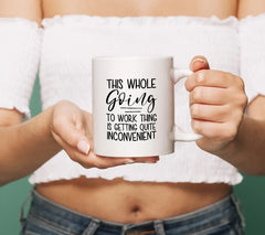 Work Is Inconvenient SVG - Funny Work Quote Design SVG