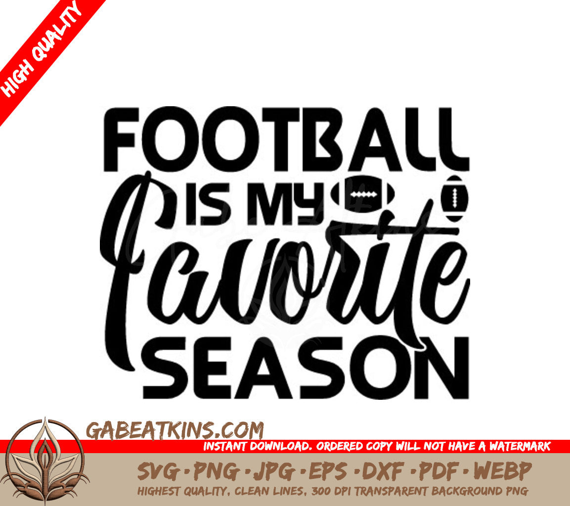 Football Is My Favorite Season SVG -  Sign Design SVG