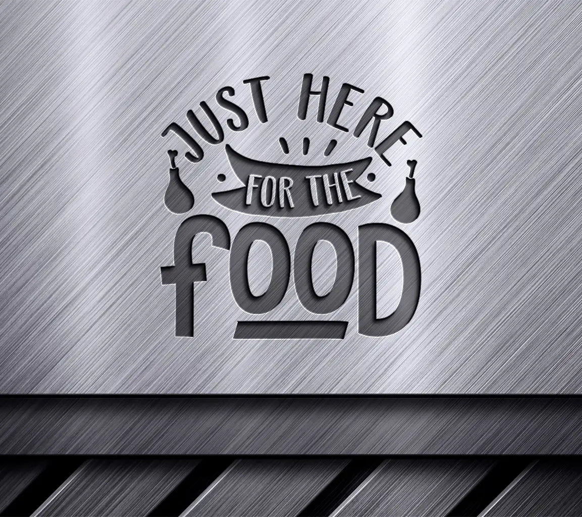 Just Here For The Food SVG -  Game Day Sign SVG