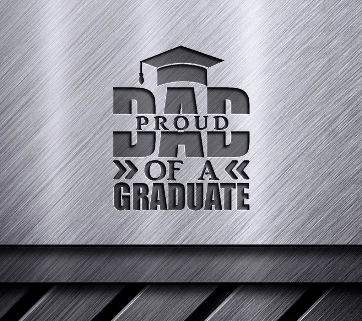 Proud Dad of a Graduate SVG -  Graduation Cap Design SVG