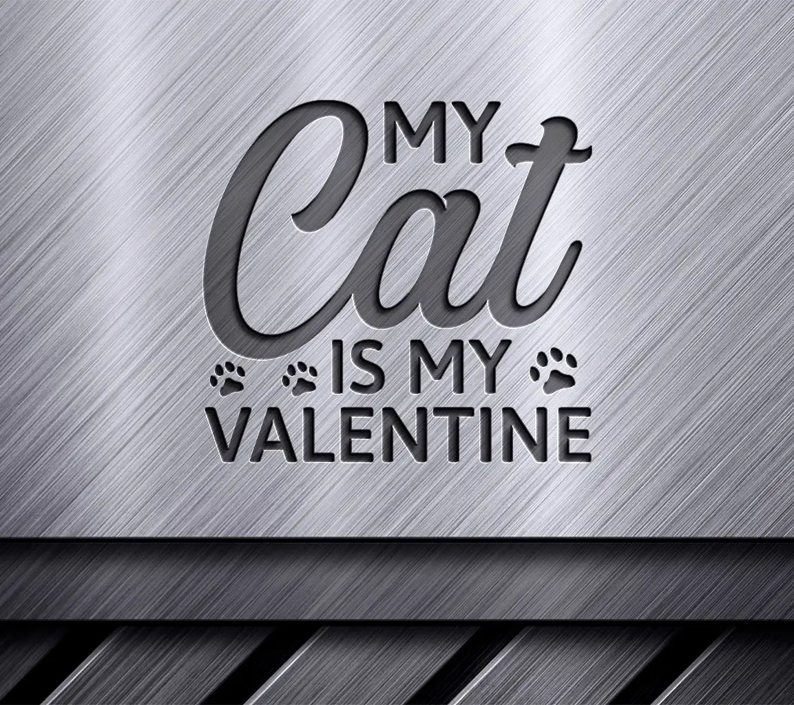 My Cat Is My Valentine SVG -  Sign with Paw Prints SVG