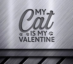 My Cat Is My Valentine SVG -  Sign with Paw Prints SVG