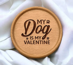 My Dog Is My Valentine SVG -  Sign SVG