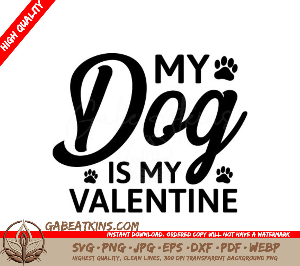 My Dog Is My Valentine SVG -  Sign SVG