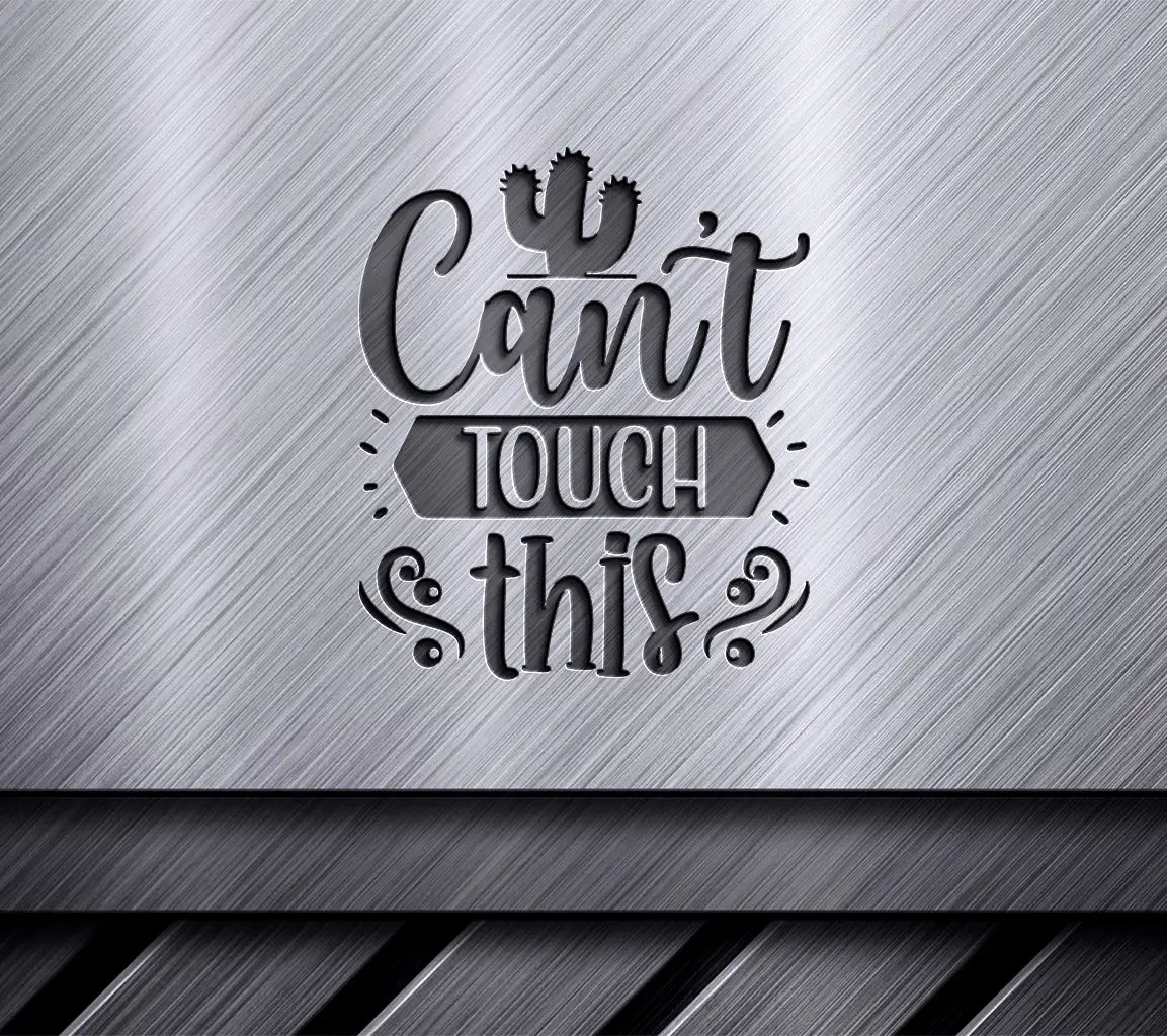 Cactus Cant Touch This -  SVG Design SVG