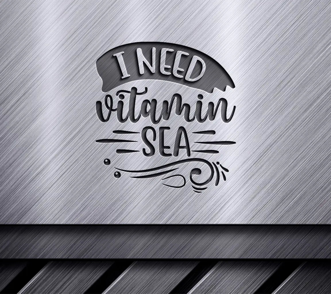 I Need Vitamin Sea  SVG Design SVG