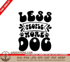 Less People More Dog SVG -  Graphic Design SVG
