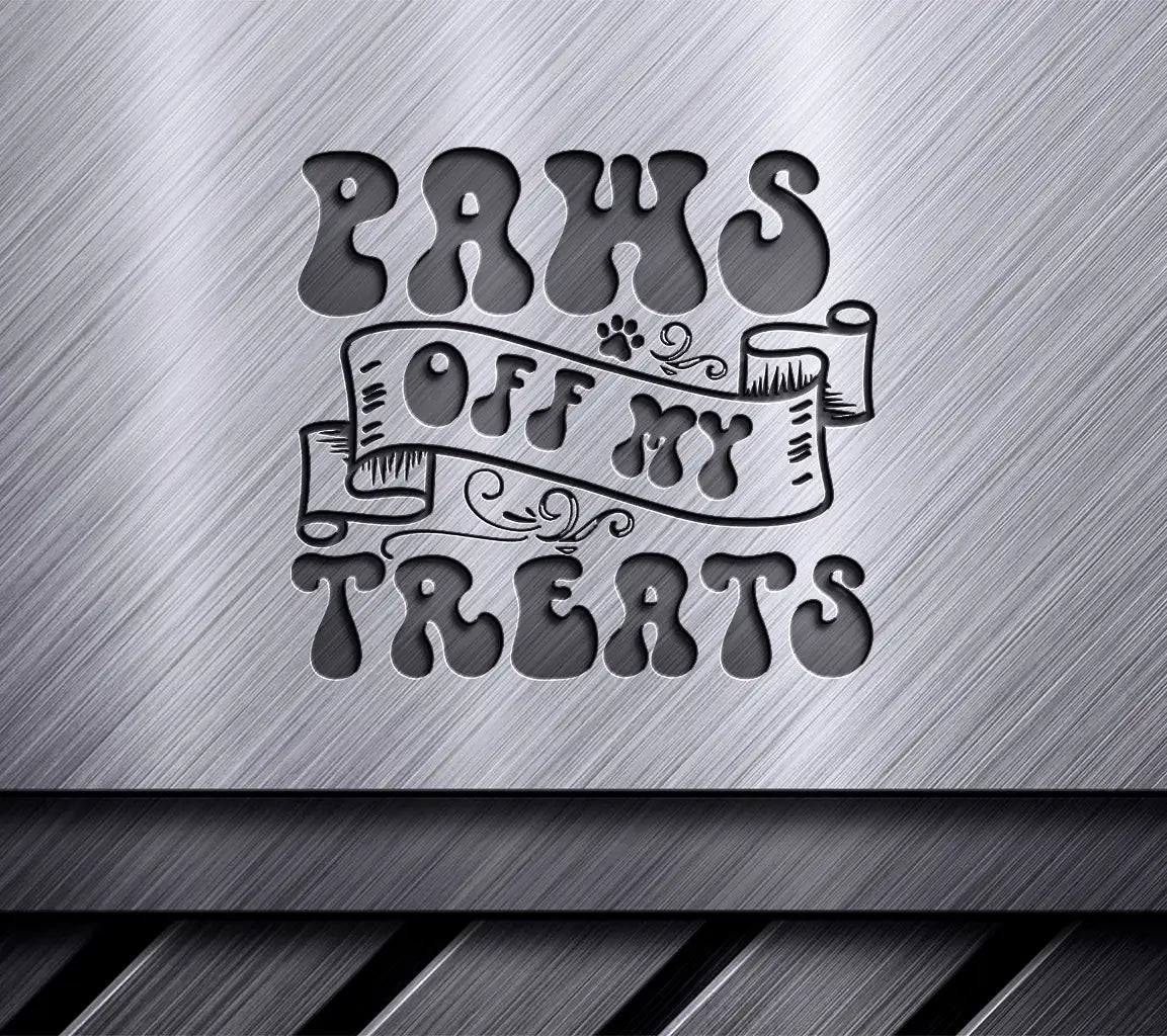 Paws Off My Treats SVG -  Banner Design SVG