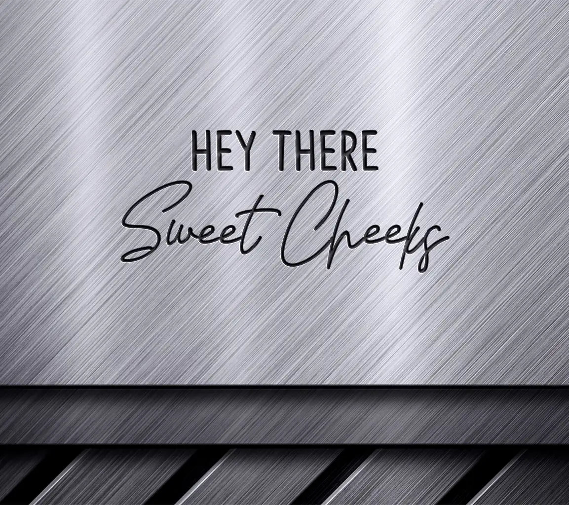 Hey There Sweet Cheeks Farmhouse SVG Cut File -  SVG
