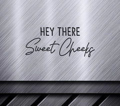 Hey There Sweet Cheeks Farmhouse SVG Cut File -  SVG