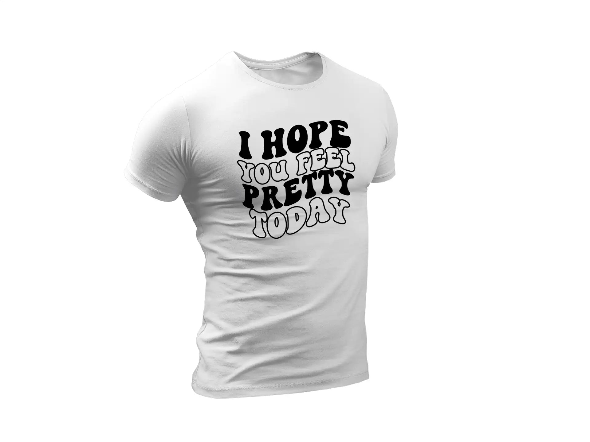  I Hope You Feel Pretty Today SVG Poster SVG
