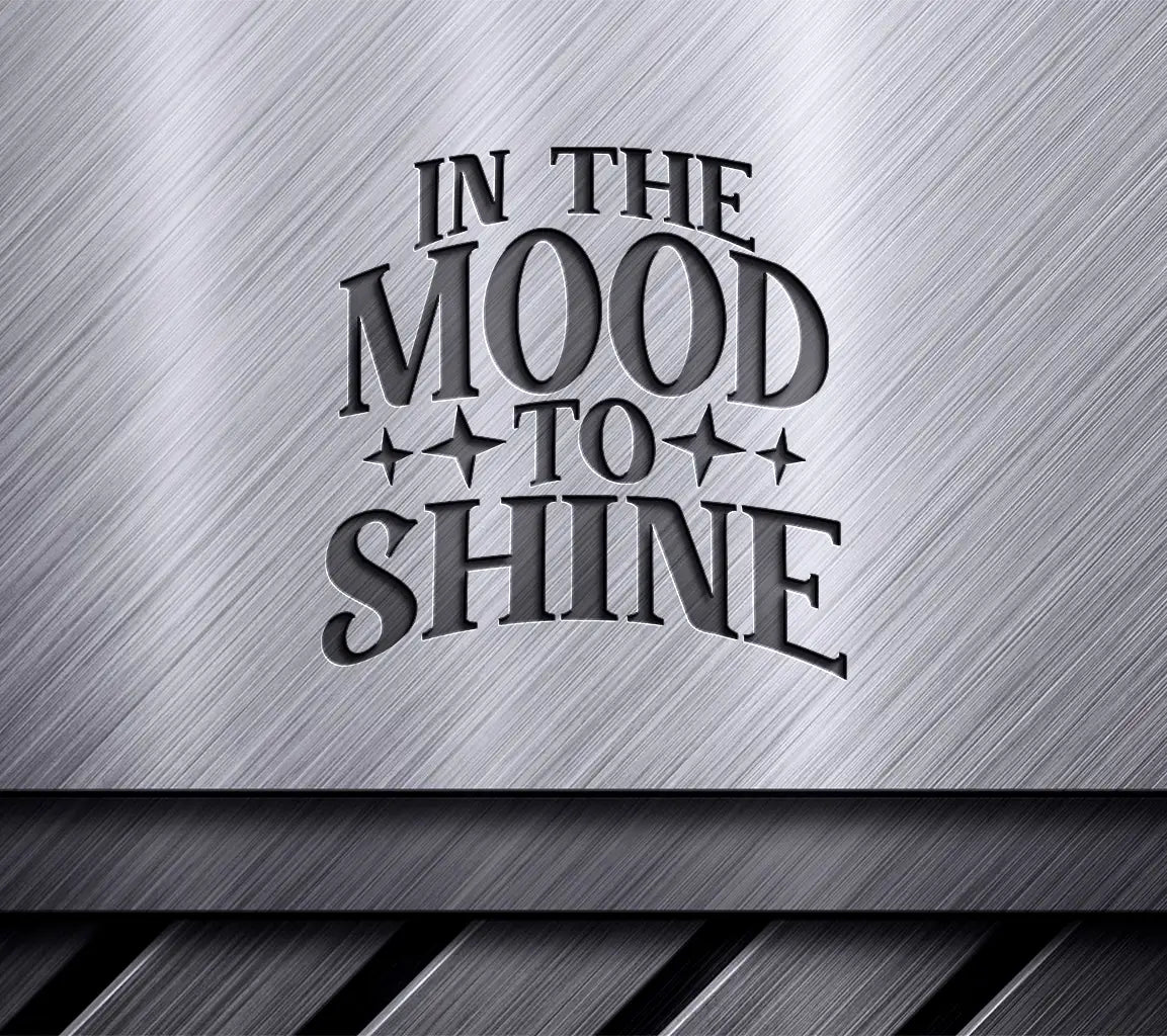  In The Mood To Shine SVG Design - Huge Aesthetic SVG