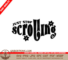  Just Stop Scrolling SVG Sign - Aesthetic Design SVG