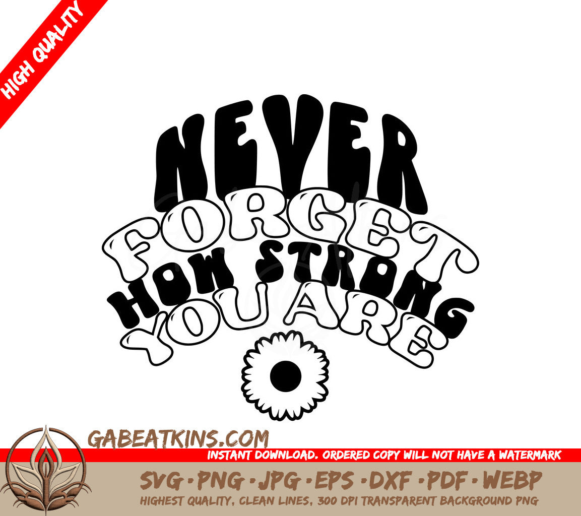  Never Forget How Strong You Are SVG Poster - Huge Aesthetic Design SVG