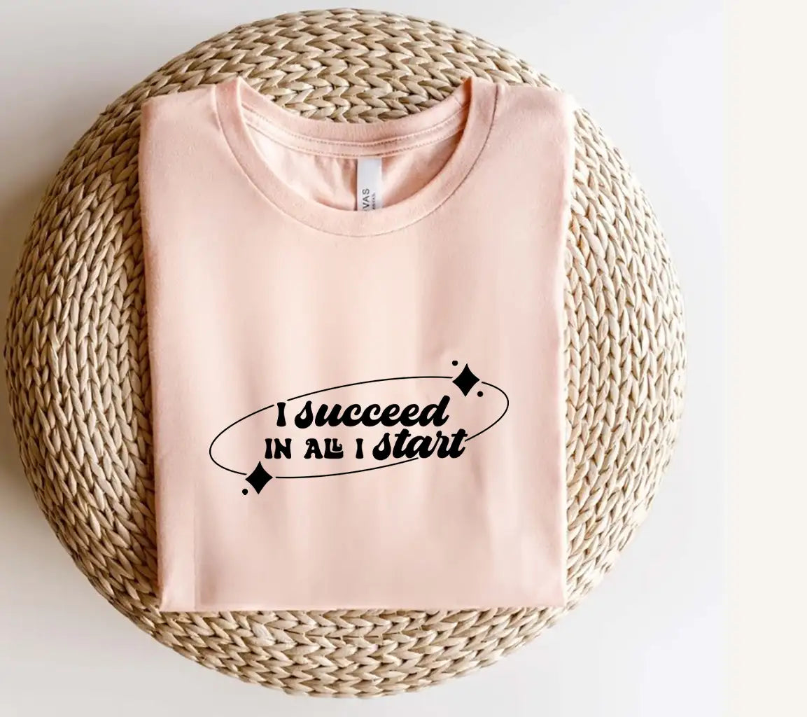 I Succeed In All I Start - Huge Affirmation SVG SVG