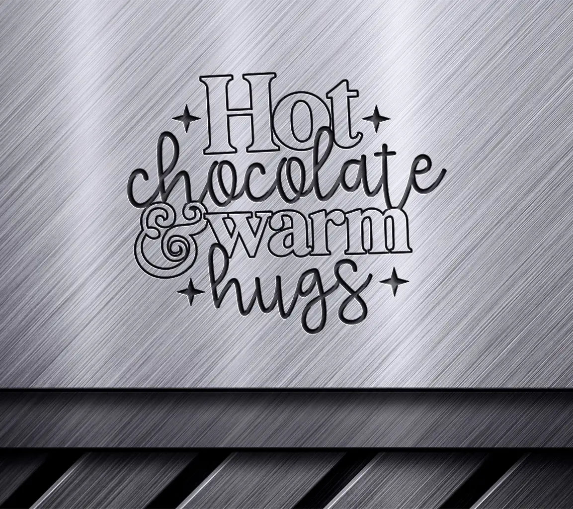 Hot Chocolate & Warm Hugs SVG -  Sign SVG