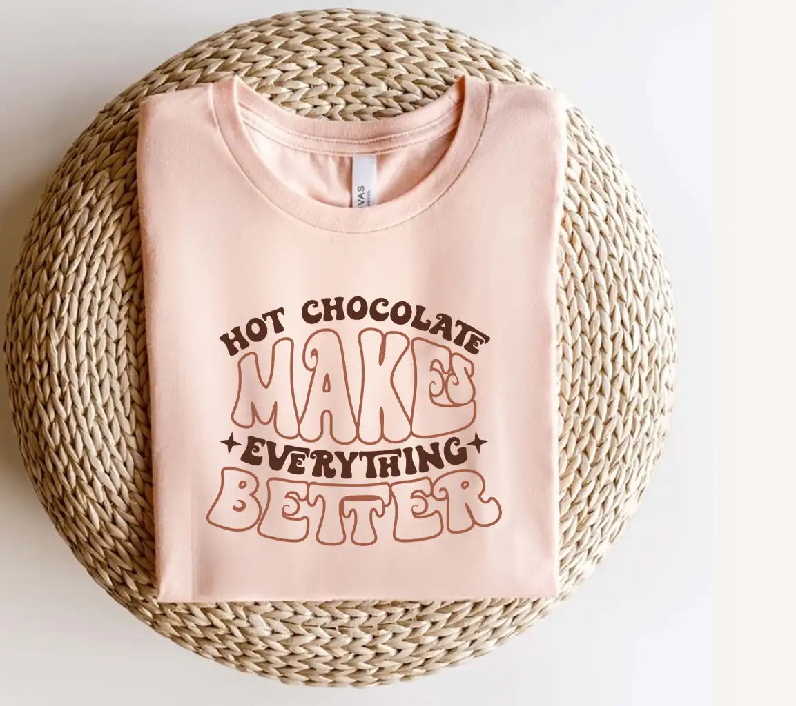 Hot Chocolate Makes Everything Better SVG Cut File SVG