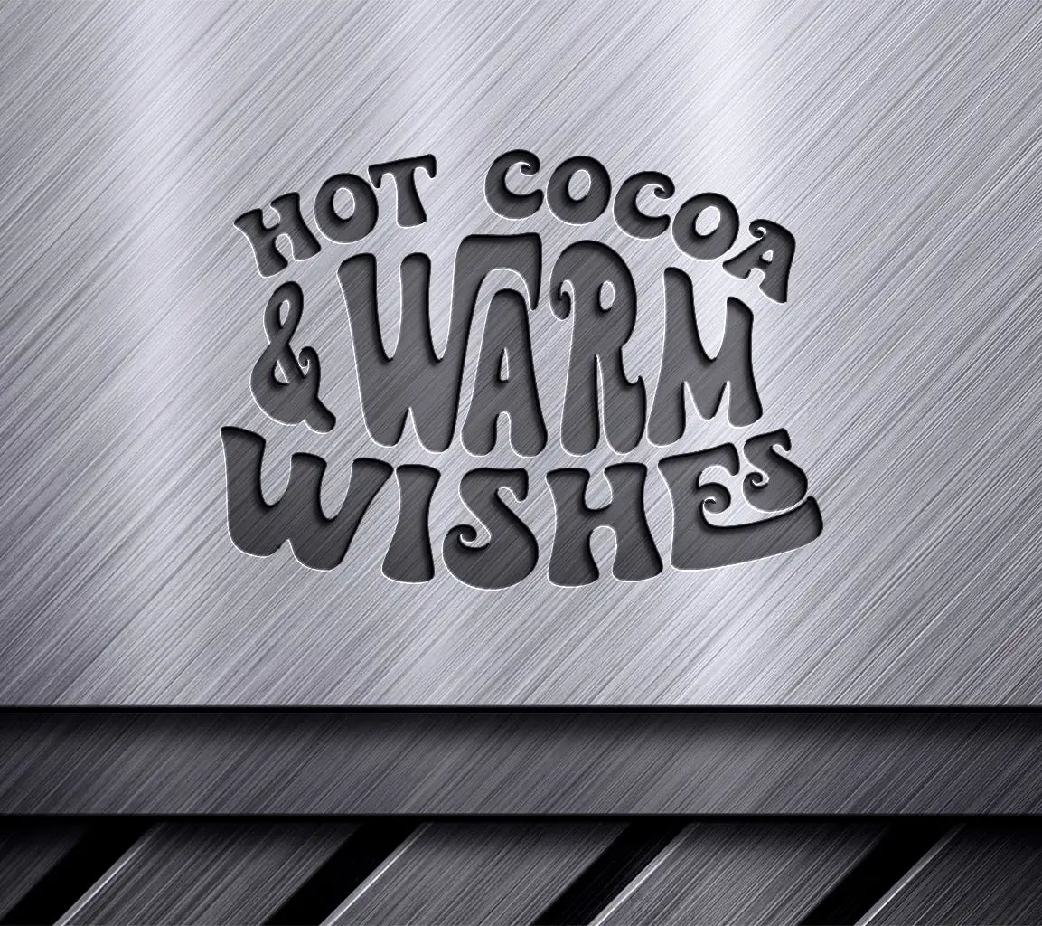 Hot Cocoa & Warm Wishes SVG - Huge Design for Cutting SVG