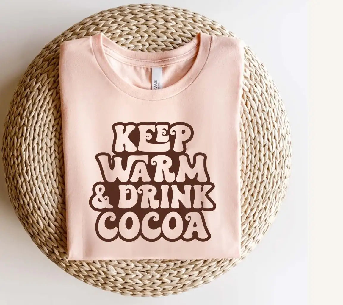 Keep Warm & Drink Cocoa SVG - Huge Hot Chocolate Design SVG