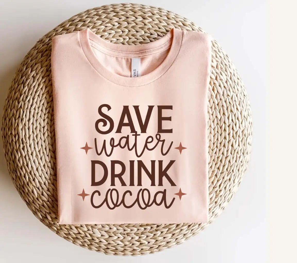 Save Water, Drink Cocoa SVG - Huge Hot Chocolate Design SVG