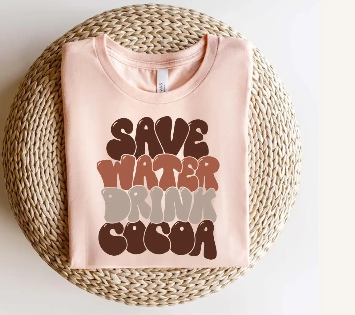 Save Water, Drink Cocoa SVG Huge Hot Chocolate Design SVG