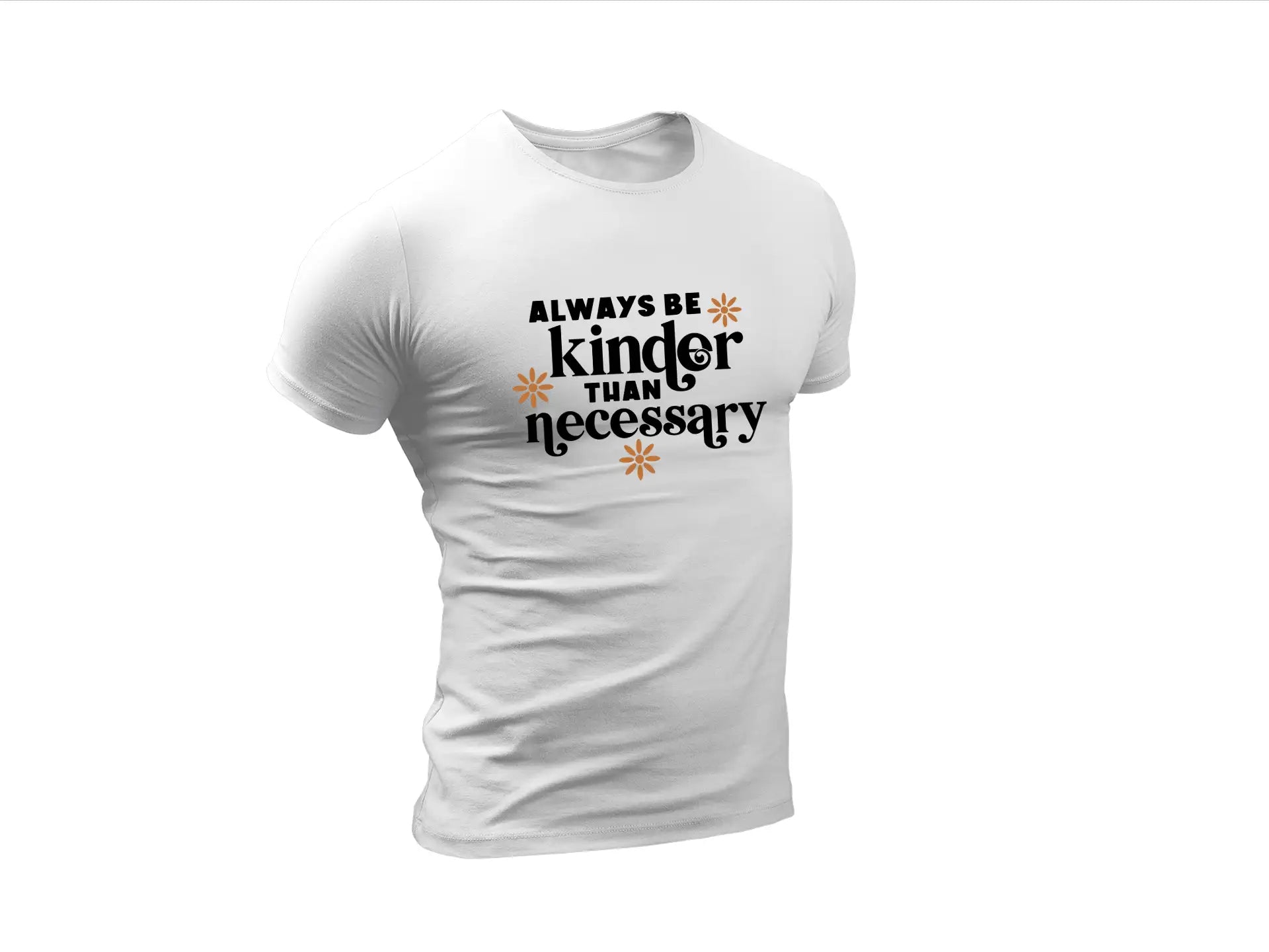 Always Be Kinder Than Necessary SVG Design - Huge Kindness Quote SVG