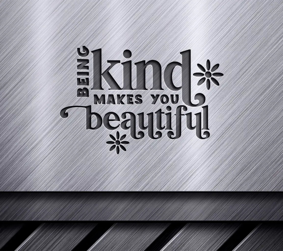 Kindness Makes You Beautiful SVG Design SVG