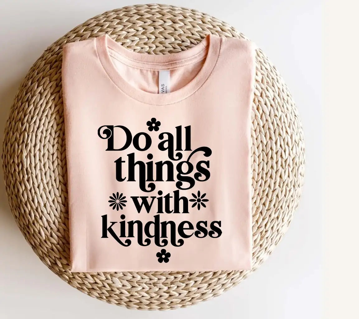 Do All Things With Kindness  SVG Poster SVG
