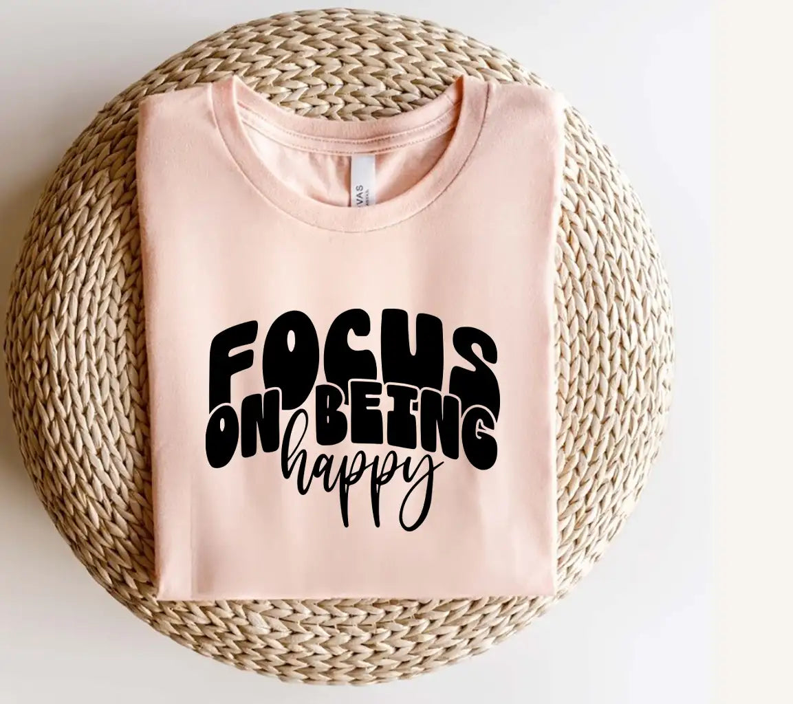  Focus On Being Happy SVG - Law of Attraction Design SVG