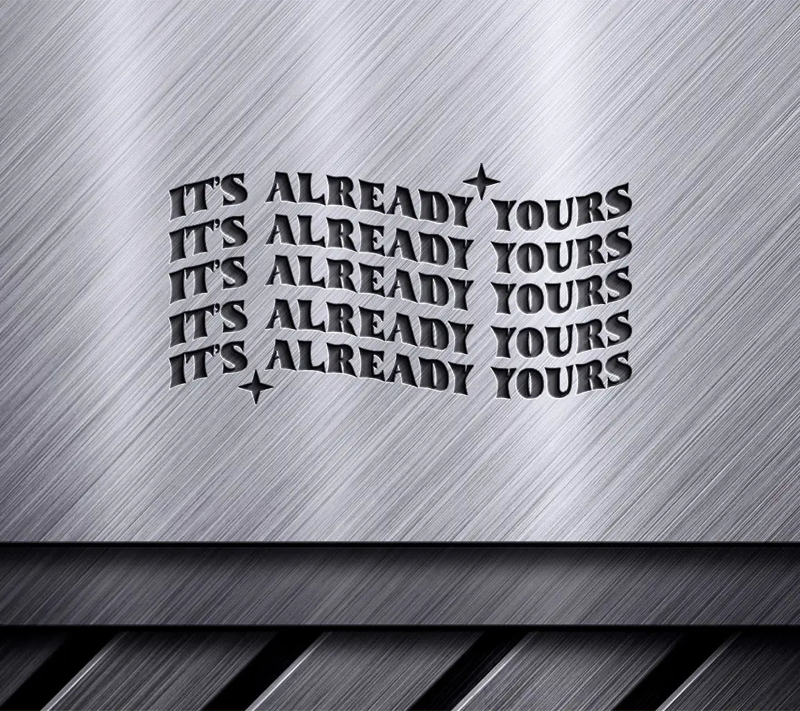 Its Already Yours  Law of Attraction SVG Poster SVG