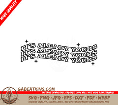Its Already Yours  SVG - Law of Attraction Design SVG