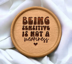 Being Sensitive Is Not A Weakness - Mental Health SVG Design SVG