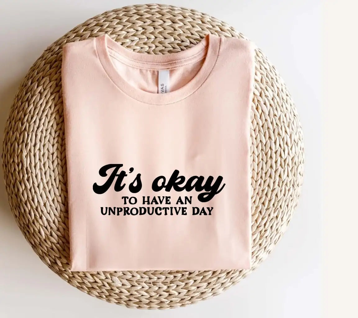 Okay To Have An Unproductive Day SVG - Mental Health Design SVG