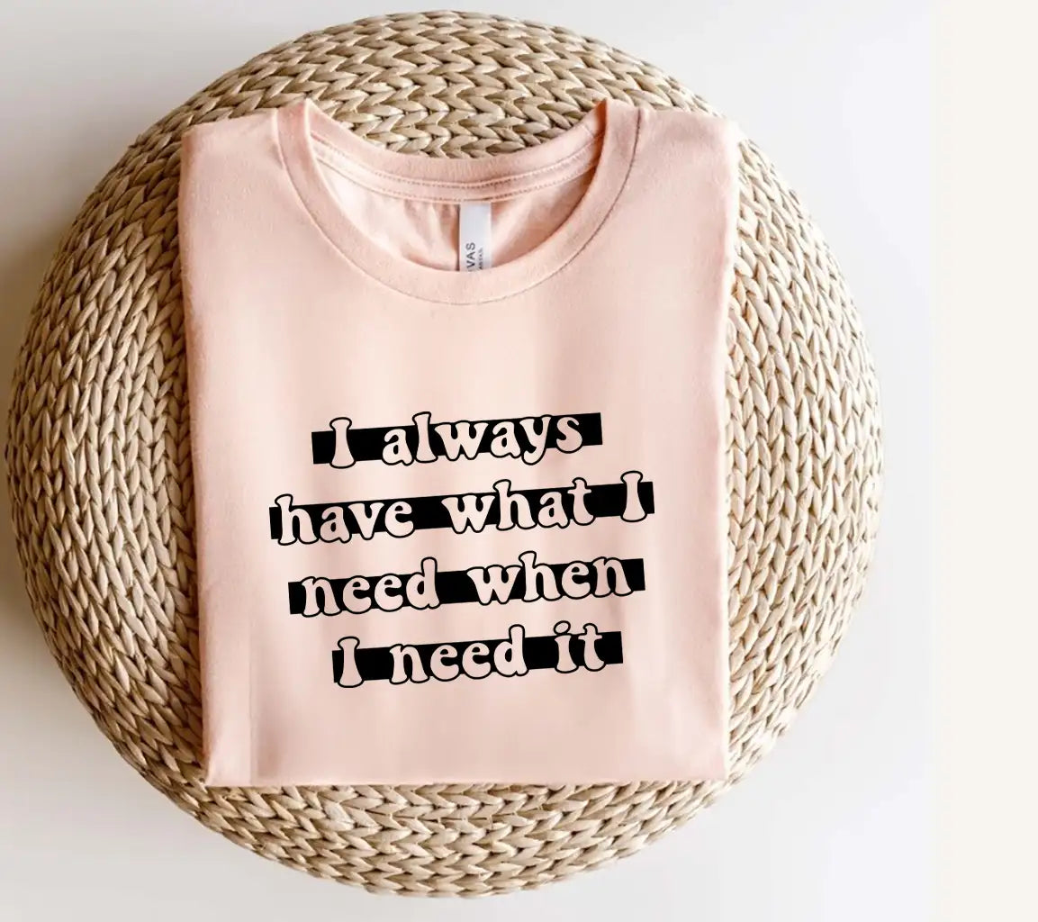 I Always Have What I Need SVG -  Sign SVG