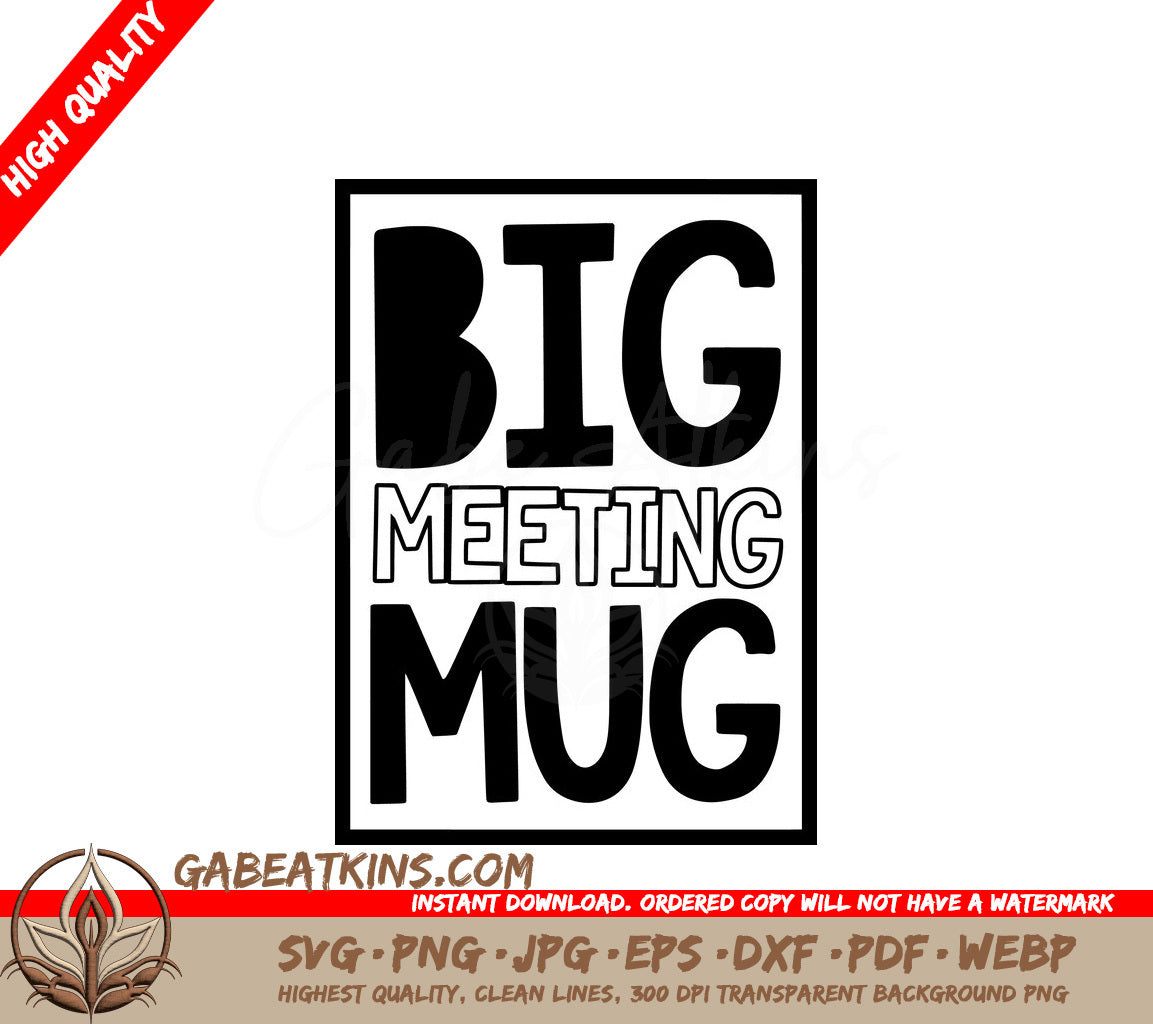 Big Meeting Mug SVG -  Sign Design SVG