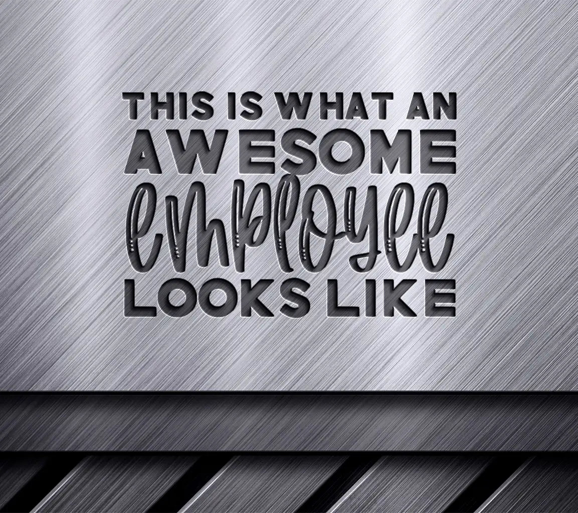 This Is What An Awesome Employee Looks Like SVG Poster SVG