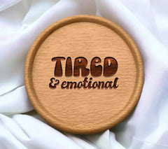 Tired & Emotional  SVG Design for Office Mugs SVG