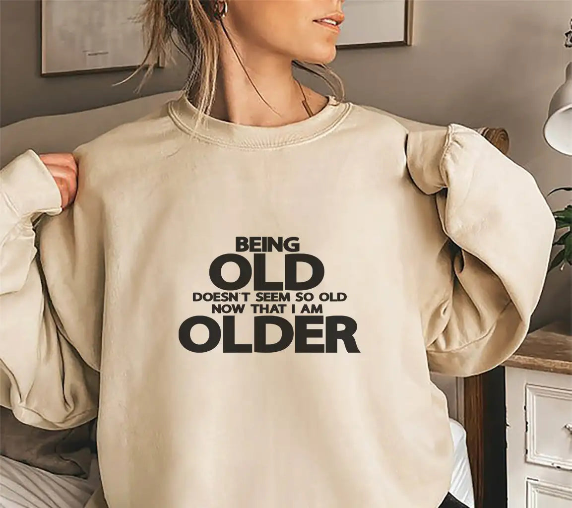 ## Being Old Doesnt Seem So Old SVG - Retirement Humor SVG