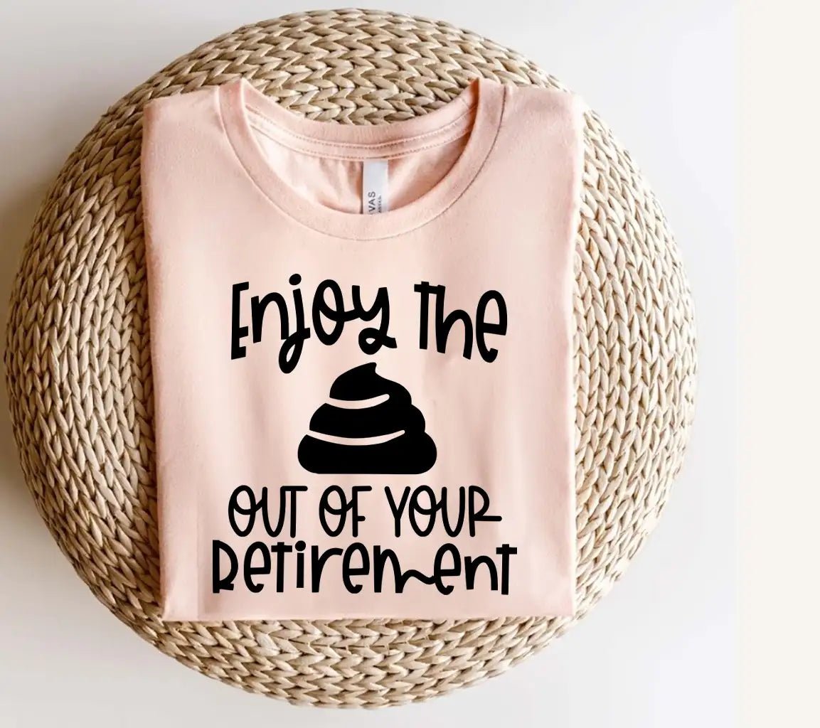 Enjoy the Poop Out of Your Retirement SVG - Funny Retirement Sign SVG