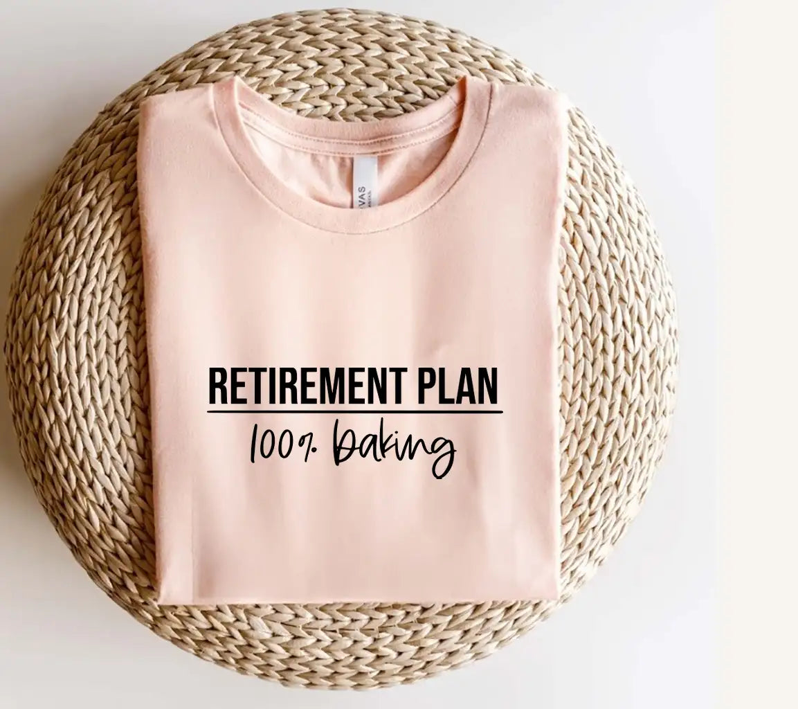 Retirement Plan 100% Baking SVG Cut File - Huge Design SVG
