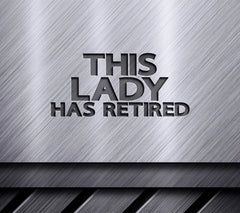  This Lady Has Retired SVG Cut File SVG