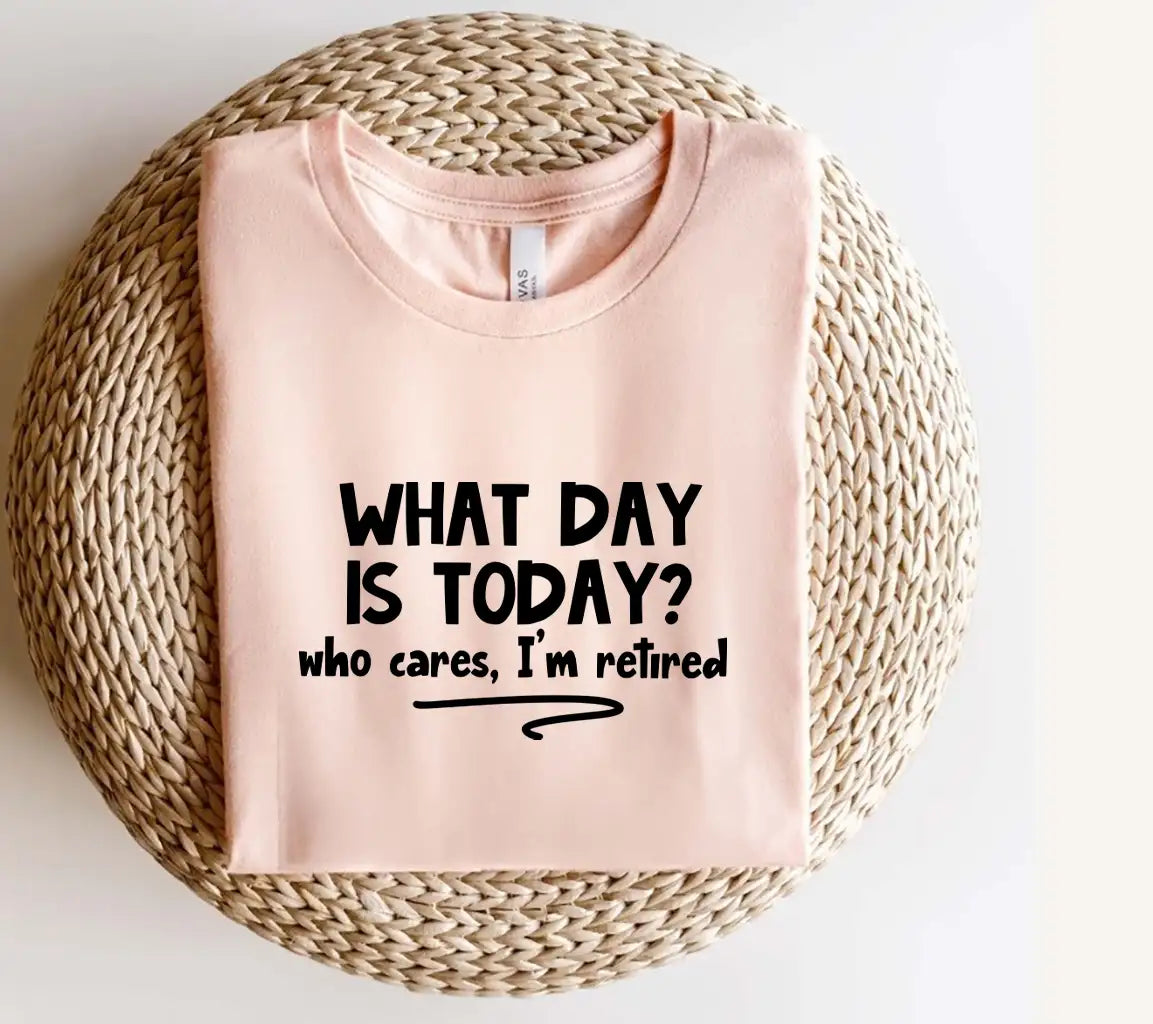 Retired & Dont Care What Day It Is SVG SVG
