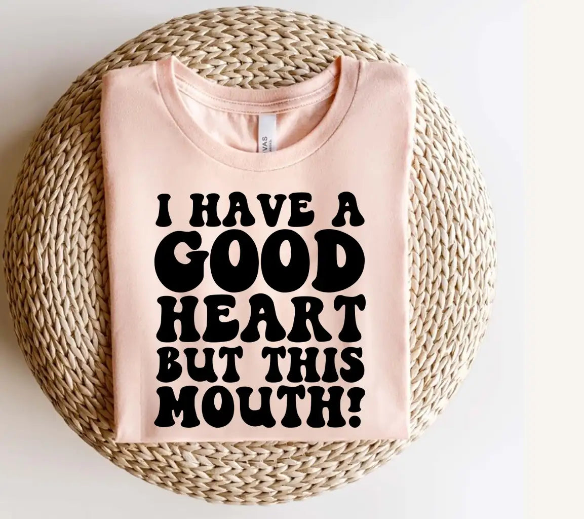 I Have a Good Heart But This Mouth SVG - Sarcastic Quote Design SVG