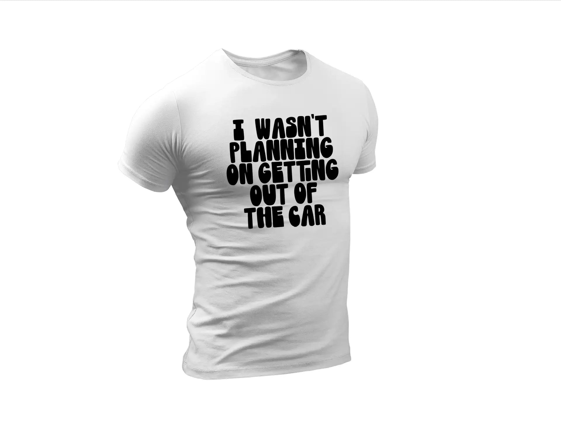 I Wasnt Planning On Getting Out Of The Car - Funny Sarcastic SVG Sign SVG