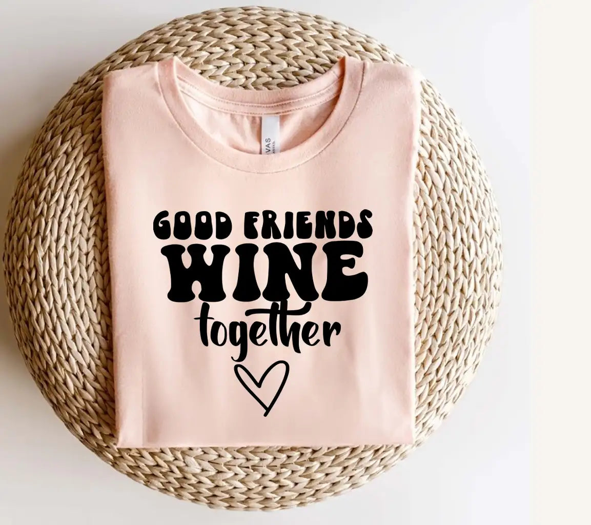 Good Friends Wine Together SVG - Funny Sarcastic Quote Design SVG