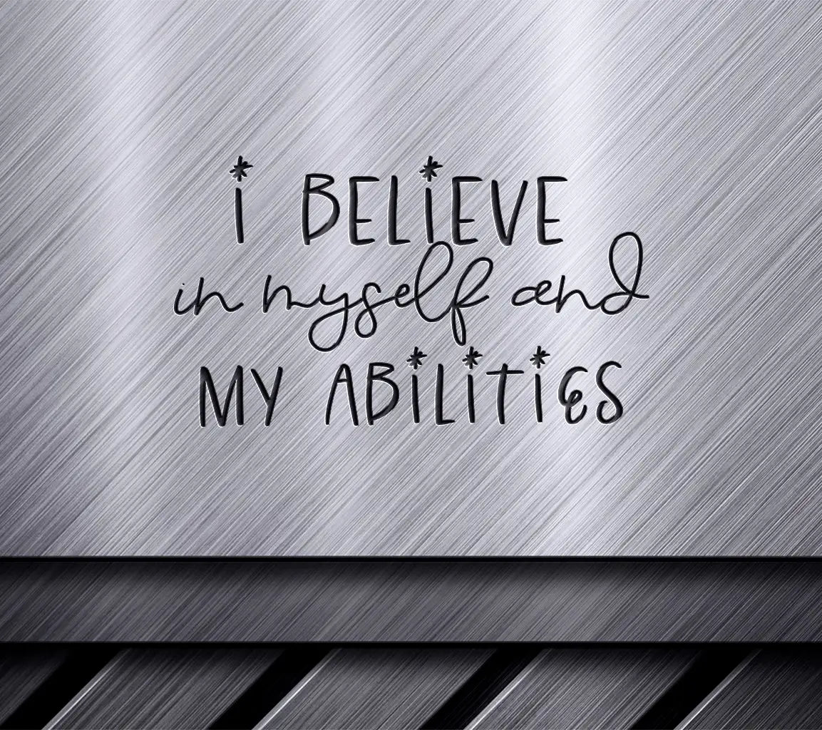 I Believe In Myself & My Abilities SVG - Motivational Quote for Small Business Owners SVG